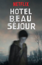 Отель Бо Сежур / Beau Séjour (2017)