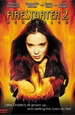 Воспламеняющая взглядом 2 / Firestarter 2: Rekindled (2002)